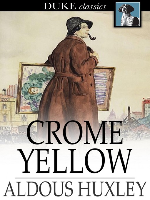 Title details for Crome Yellow by Aldous Huxley - Available